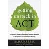 Getting Unstuck in Act: A Clinician's Guide to Overcoming Common Obstacles in Acceptance and Commitment Therapy - Paperback