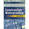 Construction Waterproofing Handbook 2e (Pb) - Paperback