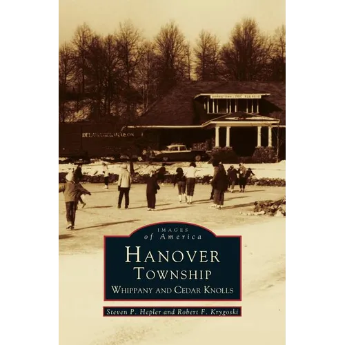 Hanover Township: Whippany and Cedar Knolls - Hardcover