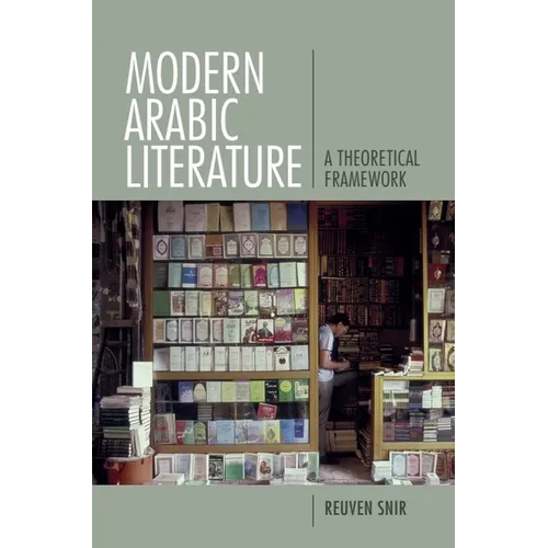 Modern Arabic Literature: A Theoretical Framework - Paperback
