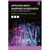 Applying Body Mapping in Research: An Arts-Based Method - Paperback