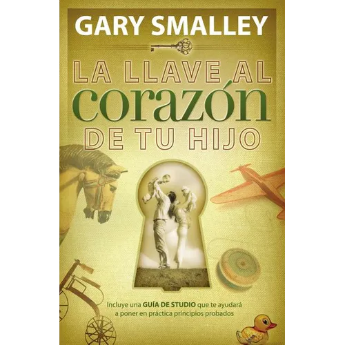 La Llave Al Coraz��n de Tu Hijo - Paperback