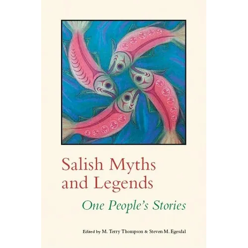 Salish Myths and Legends: One People's Stories - Paperback