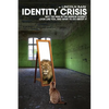Identity Crisis: : Why the man in the mirror doesn't look like you, and what to do about it - Paperback