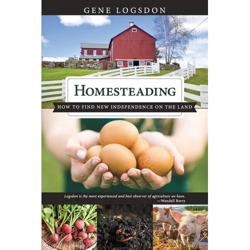 Homesteading: How to Find New Independence on the Land - Paperback