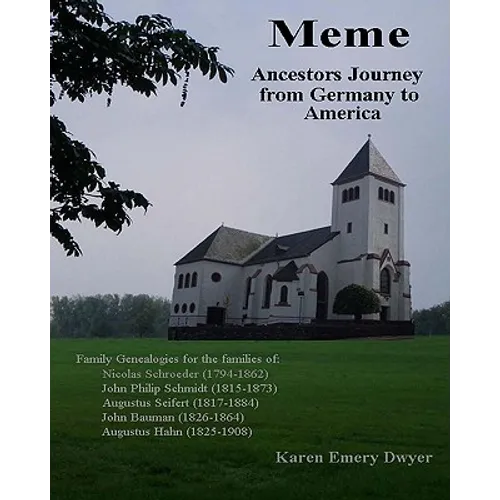 Meme: Ancestors Journey from Germany to America - Paperback