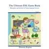 The Ultimate ESL Game Book: Mini-Games and Activities for Young Language Learners - Paperback