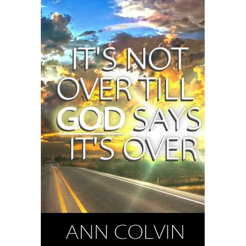 It's not over till God says it's over - Paperback