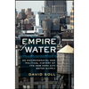 Empire of Water: An Environmental and Political History of the New York City Water Supply - Hardcover