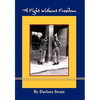 A Fight Without Freedom - Paperback