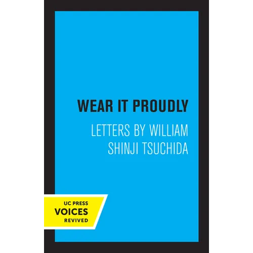 Wear It Proudly: Letters by William Shinji Tsuchida - Paperback