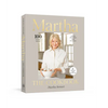 Martha: The Cookbook: 100 Favorite Recipes, with Lessons and Stories from My Kitchen - Hardcover
