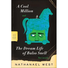 A Cool Million and the Dream Life of Balso Snell: Two Novels - Paperback