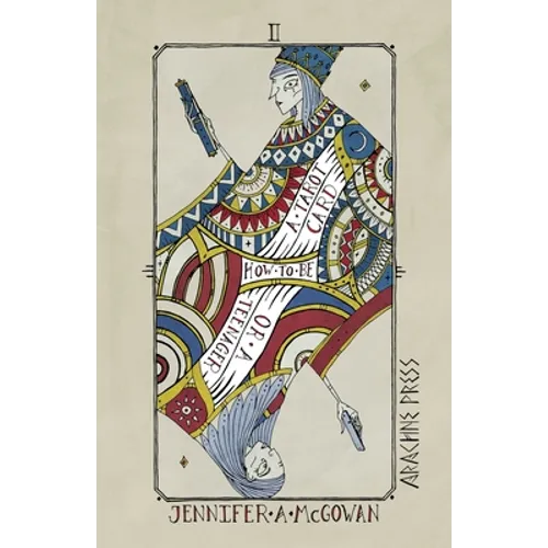 How to be a Tarot Card (or a Teenager) - Paperback