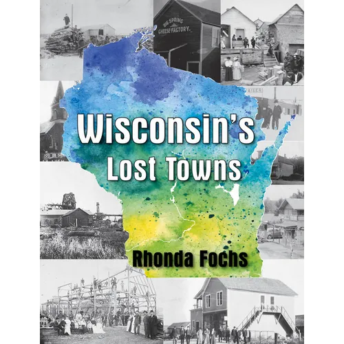 Wisconsin's Lost Towns - Paperback