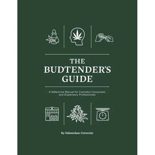 The Budtender's Guide: A Reference Manual for Cannabis Consumers and Dispensary Professionals - Paperback