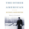 The Other American the Life of Michael Harrington - Paperback