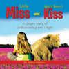 Little Miss and Spirit Bear's Kiss: A Simple Story of Rediscovering One's Light - Paperback