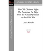 The Old Christian Right: The Protestant Far Right from the Great Depression to the Cold War - Paperback