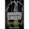 Bariatric Surgery: The Complete Gastric Sleeve Guide - Paperback