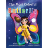 The Most Colorful Butterfly - Hardcover