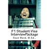 F-1 Student Visa Interview Package: The latest and most current guide for preparing and passing your F-1 Student Visa Interview... - Paperback