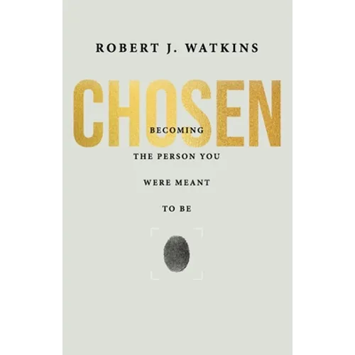 Chosen: Becoming the Person You Were Meant to Be - Paperback