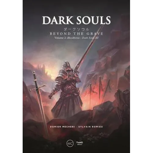 Dark Souls: Beyond the Grave Volume 2: Bloodborne Â" Dark Souls III - Hardcover