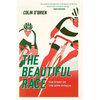 The Beautiful Race: The Story of the Giro d'Italia - Paperback