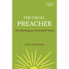 The Visual Preacher: Proclaiming an Embodied Word - Paperback