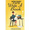 How Easy It Is To Write A Book - Paperback
