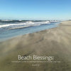 Beach Blessings: A photographic journey of awakening to the beauty and blessings of the ocean - Paperback