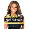 Brand Me: Make Your Mark - Hardcover