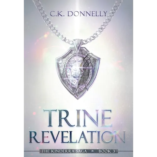 Trine Revelation: The Kinderra Saga: Book 3 - Hardcover