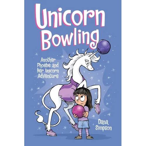 Unicorn Bowling: Another Phoebe and Her Unicorn Adventure Volume 9 - Paperback