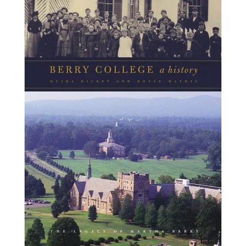 Berry College: A History - Hardcover
