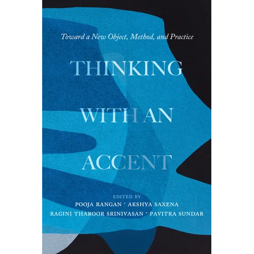 Thinking with an Accent: Toward a New Object, Method, and Practice Volume 3 - Paperback