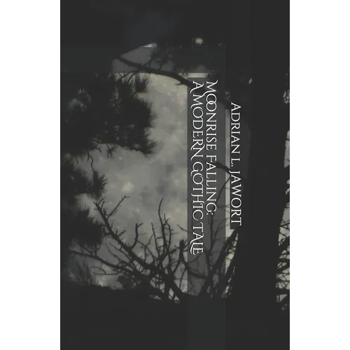 Moonrise Falling: A Modern Gothic Tale - Paperback