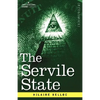 The Servile State - Paperback