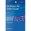 de Minimis Aid Under EU Law - Hardcover