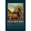 Covered Wagon Women, Volume 11: Diaries and Letters from the Western Trails, 1879-1903 - Paperback
