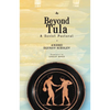 Beyond Tula: A Soviet Pastoral - Paperback