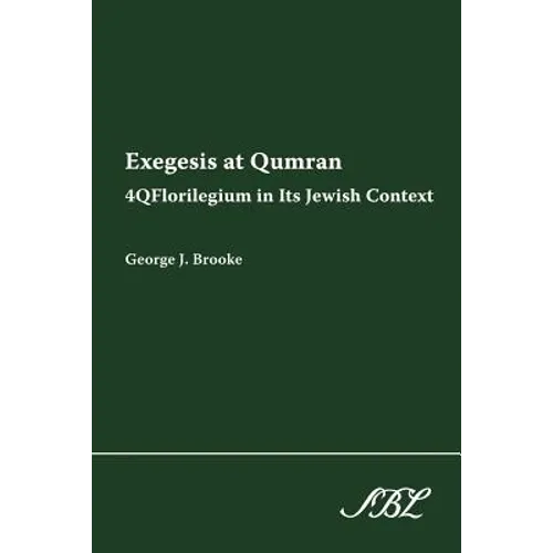 Exegesis at Qumran: 4qflorilegium in Its Jewish Context - Paperback