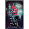 Wyrd Of The Wolf: The Unification Of Saxon Southern England - Paperback