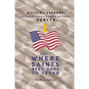 Military-Support: It's More Than a Bumper-Sticker! Series: Vol. I Where Saints Need Dare to Tread - Paperback