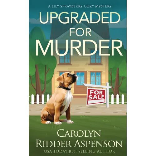 Upgraded for Murder: A Lily Sprayberry Cozy Mystery - Paperback
