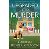 Upgraded for Murder: A Lily Sprayberry Cozy Mystery - Paperback