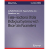 Time-Fractional Order Biological Systems with Uncertain Parameters - Paperback
