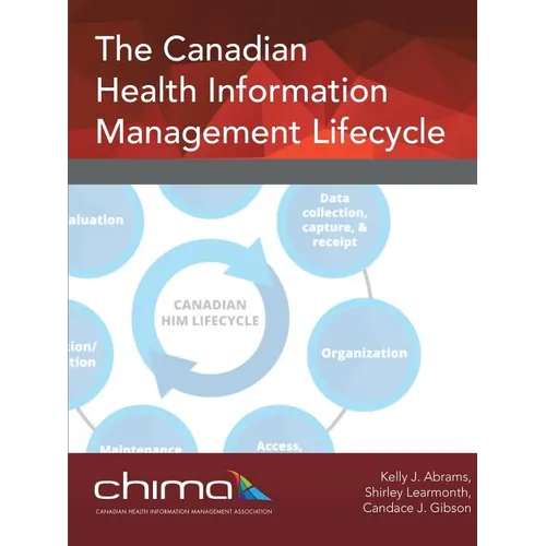 The Canadian Health Information Management Lifecycle - Paperback