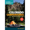 Colorado Campgrounds: The 100 Best and All the Rest - Paperback